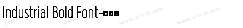 Industrial Bold Font字体转换 Industrial Bold Font字体转换
